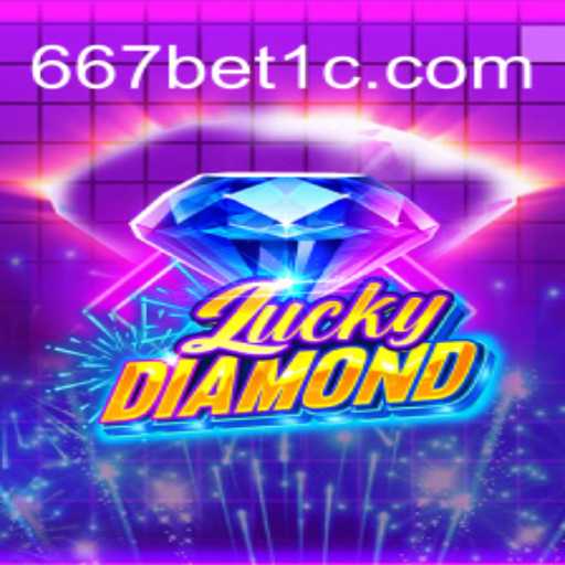 Descubra o Empolgante Mundo de LuckyDiamond com 667bet